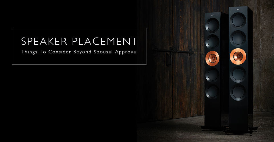 Speaker Placement: 10 Things To Consider Beyond Spousal Approval