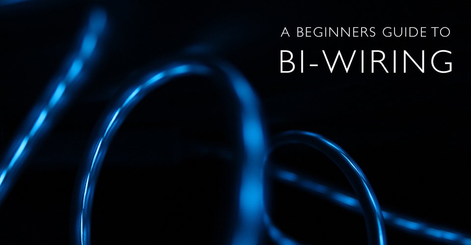 A Quick Guide to Bi-Wiring