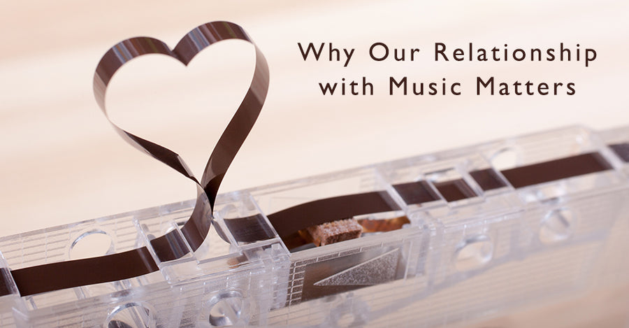 Why Our Relationship to Music Matters