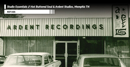 Studio Essentials - Hot Buttered Soul and Ardent Studios
