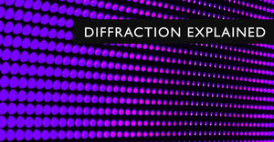 Diffraction Explained